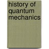 History Of Quantum Mechanics door John McBrewster