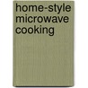 Home-Style Microwave Cooking by Kruse
