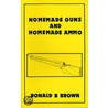 Homemade Guns & Homemade Amo door Brown/