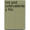 Hot and Cold/Caliente y Frio door Gini Holland