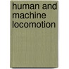 Human And Machine Locomotion by A. Morecki