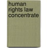 Human Rights Law Concentrate door Bernadette Rainey