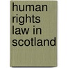 Human Rights Law In Scotland door Robert Reed
