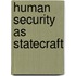 Human Security As Statecraft