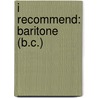 I Recommend: Baritone (B.C.) door James Ployhar