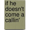 If He Doesn't Come A Callin' door Charlene Sabb