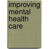 Improving Mental Health Care door Lloyd L. Sederer