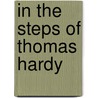 In The Steps Of Thomas Hardy door Anne-Marie Edwards