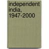 Independent India, 1947-2000 door Wendy Singer