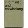 Informalit T Und Entwicklung door Paulina Holbreich