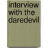 Interview With The Daredevil