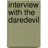 Interview With The Daredevil by Nicola Marsh