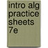 Intro Alg Practice Sheets 7e