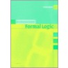 Introduction To Formal Logic door Peter Smith