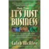 It's More Than Just Business by Caleb McAfee