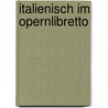 Italienisch im Opernlibretto by Anja Overbeck