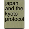 Japan And The Kyoto Protocol door Hideyuki Matsumura