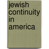 Jewish Continuity In America by Abraham J. Karp