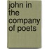 John In The Company Of Poets