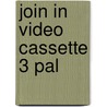 Join In Video Cassette 3 Pal by Gunther Gerngross