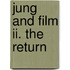 Jung And Film Ii. The Return