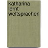 Katharina Lernt Weltsprachen by Viktor Anders