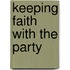 Keeping Faith With The Party