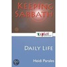 Keeping Sabbath [Daily Life] by Heidi Parales