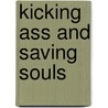 Kicking Ass and Saving Souls door David Matthews