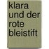 Klara Und Der Rote Bleistift