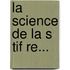 La Science De La S Tif Re...