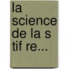 La Science De La S Tif Re... door Antonio Pitaro
