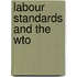 Labour Standards And The Wto