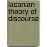 Lacanian Theory Of Discourse door Carolyn De La Pena