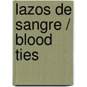 Lazos de sangre / Blood Ties door Kevin Emerson