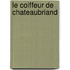 Le Coiffeur De Chateaubriand