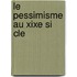 Le Pessimisme Au Xixe Si Cle