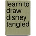 Learn to Draw Disney Tangled