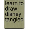 Learn to Draw Disney Tangled by Heather Knowles