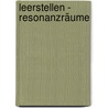 Leerstellen - Resonanzräume by Johanna Schwenk