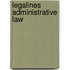 Legalines Administrative Law