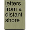 Letters From A Distant Shore door E. Richardson