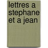 Lettres A Stephane Et A Jean door Joe Bousquet