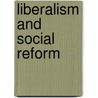 Liberalism and Social Reform door David M. Gordon