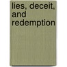 Lies, Deceit, and Redemption door John R. Lambert