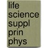 Life Science Suppl Prin Phys
