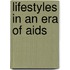 Lifestyles In An Era Of Aids