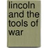 Lincoln And The Tools Of War