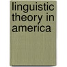 Linguistic Theory In America by Frederick J. Newmeyer