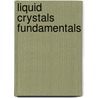 Liquid Crystals Fundamentals door Shri Singh